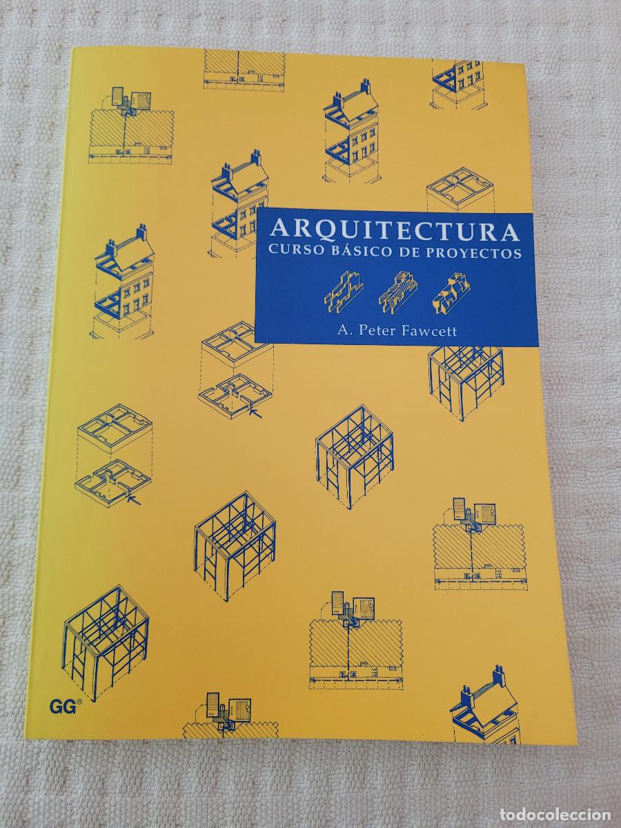 Second hand books: ARQUITECTURA CURSO B&Aacute;SICO DE PROYECTOS A. Peter Fawcett