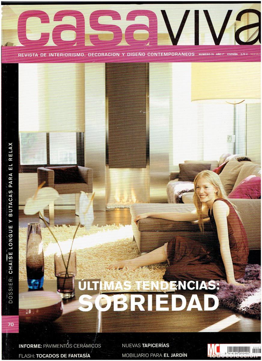 Libros de segunda mano: * CASA VIVA * N&ordm; 70 A&Ntilde;O S&Eacute;PTIMO * REVISTA DE INTERIORISMO, DECORACION, DISE&Ntilde;O * VER SUMARIO *