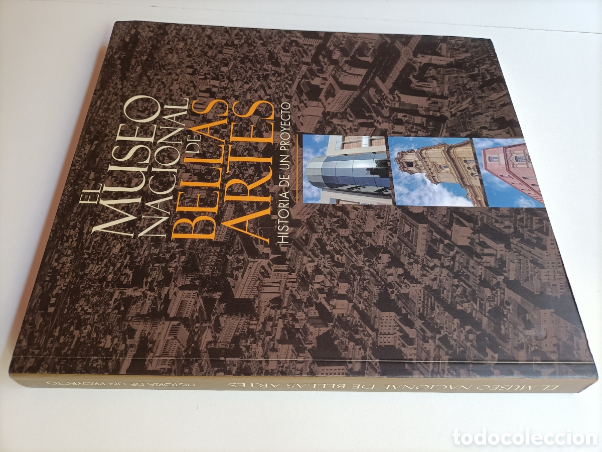 Livres d'occasion: El Museo Nacional de Bellas Artes. Historia de un proyecto Jos&eacute; Linares Ferrera. La Habana Cuba 2001