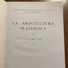 Libros de segunda mano: JOSE CAMON AZNAR. LA ARQUITECTURA PLATERESCA. TOMO II. 1945.