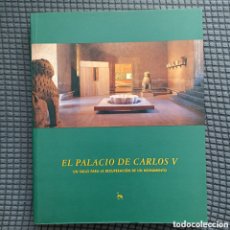 Libros de segunda mano: EL PALACIO DE CARLOS V. UN SIGLO PARA LA RECUPERACIÓN DE UN MONUMENTO. VV.AA.
