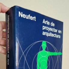 Libros de segunda mano: EL ARTE DE PROYECTAR EN ARQUITECTURA - ERNST NEUFERT - GUSTAVO GILI. BARCELONA. 1984