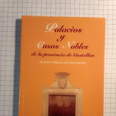 Libros de segunda mano: PALACIOS Y CASAS NOBLES DE LA PROVINCIA DE CASTELLÓN. PÉREZ DE LOS COBOS, 2003.