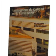 Libros de segunda mano: HORMIGONES DE CALIDAD EN LA EDIFICACIÓN Nº 722 IECA INSTITUTO ESPAÑOL DEL CEMENTO Y SUS APLICACIONES