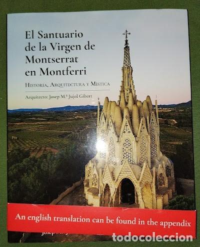 Second hand books: EL SANTUARIO DE LA VIRGEN DE MONTSERRAT EN MONTFERRI HISTORIA, ARQUITECTURA Y MISTICA