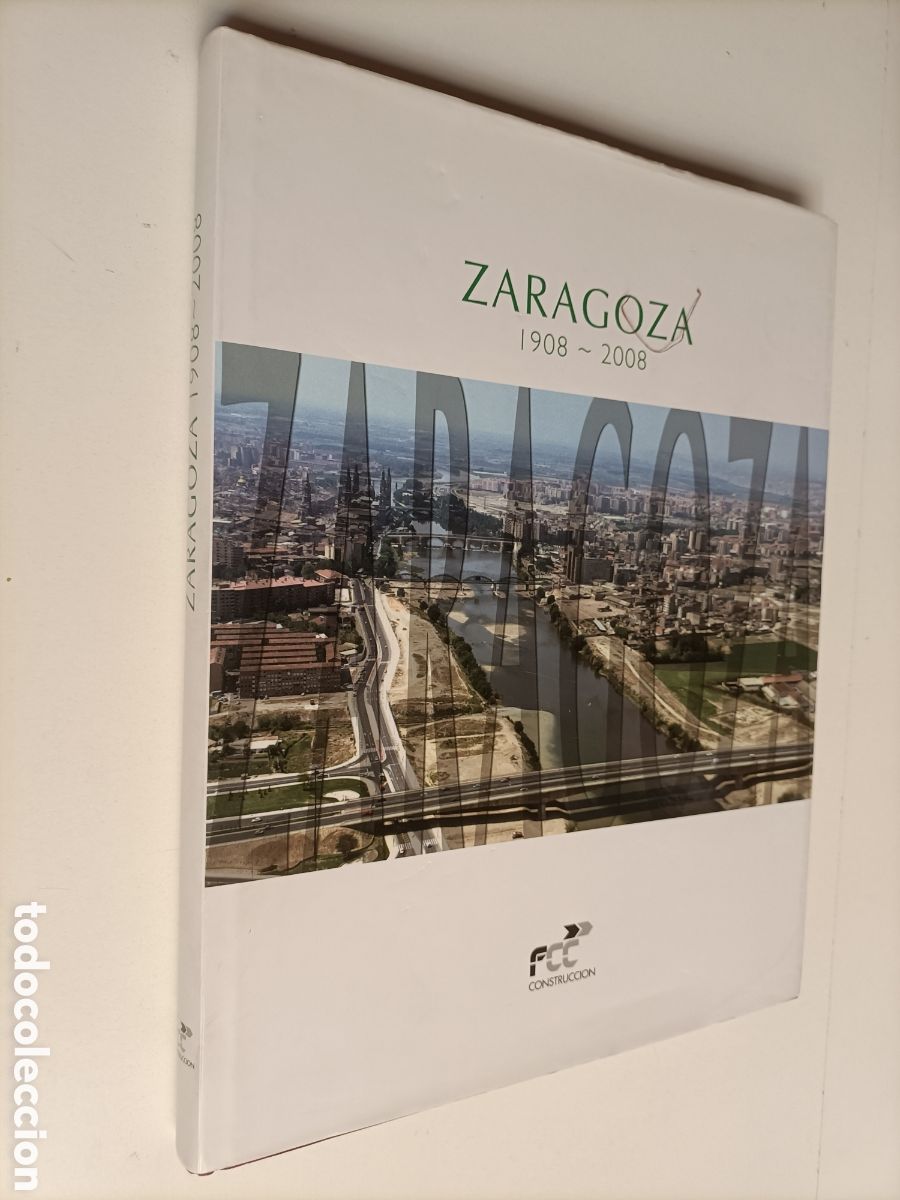 Libros de segunda mano: Zaragoza 1908-2008 FCC Temas aragoneses