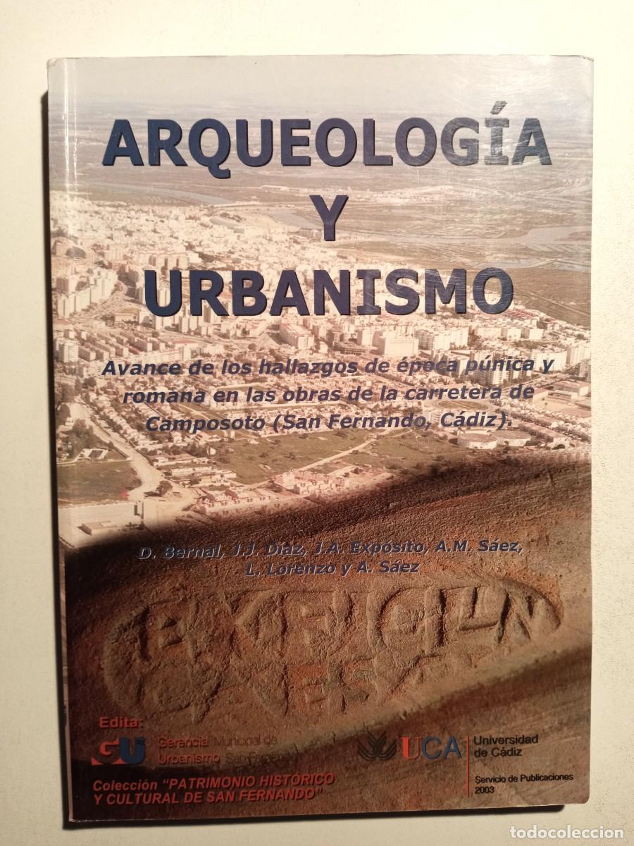Livres d'occasion: ARQUEOLOG&Iacute;A Y URBANISMO. AVANCE HALLAZGOS &Eacute;POCA P&Uacute;NICA Y ROMANA CTRA. CAMPOSOTO SAN FERNANDO C&Aacute;DIZ