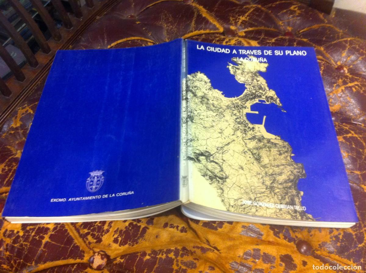 Livres d'occasion: JOS&Eacute; GONZ&Aacute;LEZ CEBRI&Aacute;N TELLO. LA CIUDAD A TRAV&Eacute;S DE SU PLANO. LA CORU&Ntilde;A. 1984