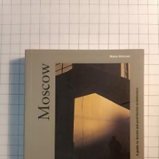 Libros de segunda mano: MOSCOW - A GUIDE TO RECENT ARCHITECTURE. KÖNEMANN, 1998.