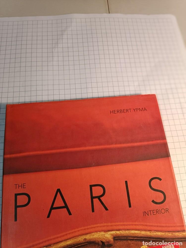 Libros de segunda mano: THE PARIS INTERIOR - HERBERT YPMA - Foto 1