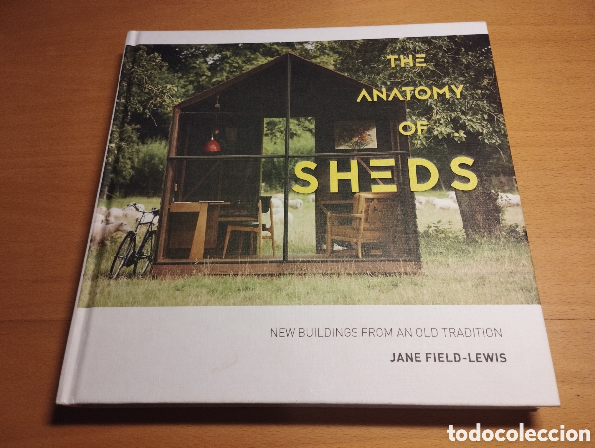 the anatomy of sheds. new buildings from an old - Buy Used books