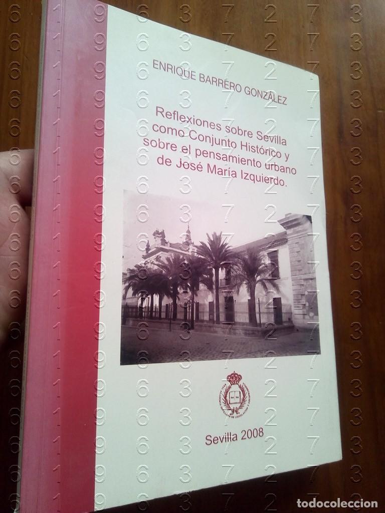 Livres d'occasion: ENRIQUE BARRERO GONZALEZ REFLEXIONES SOBRE SEVILLA JOSE MARIA IZQUIERDO U31