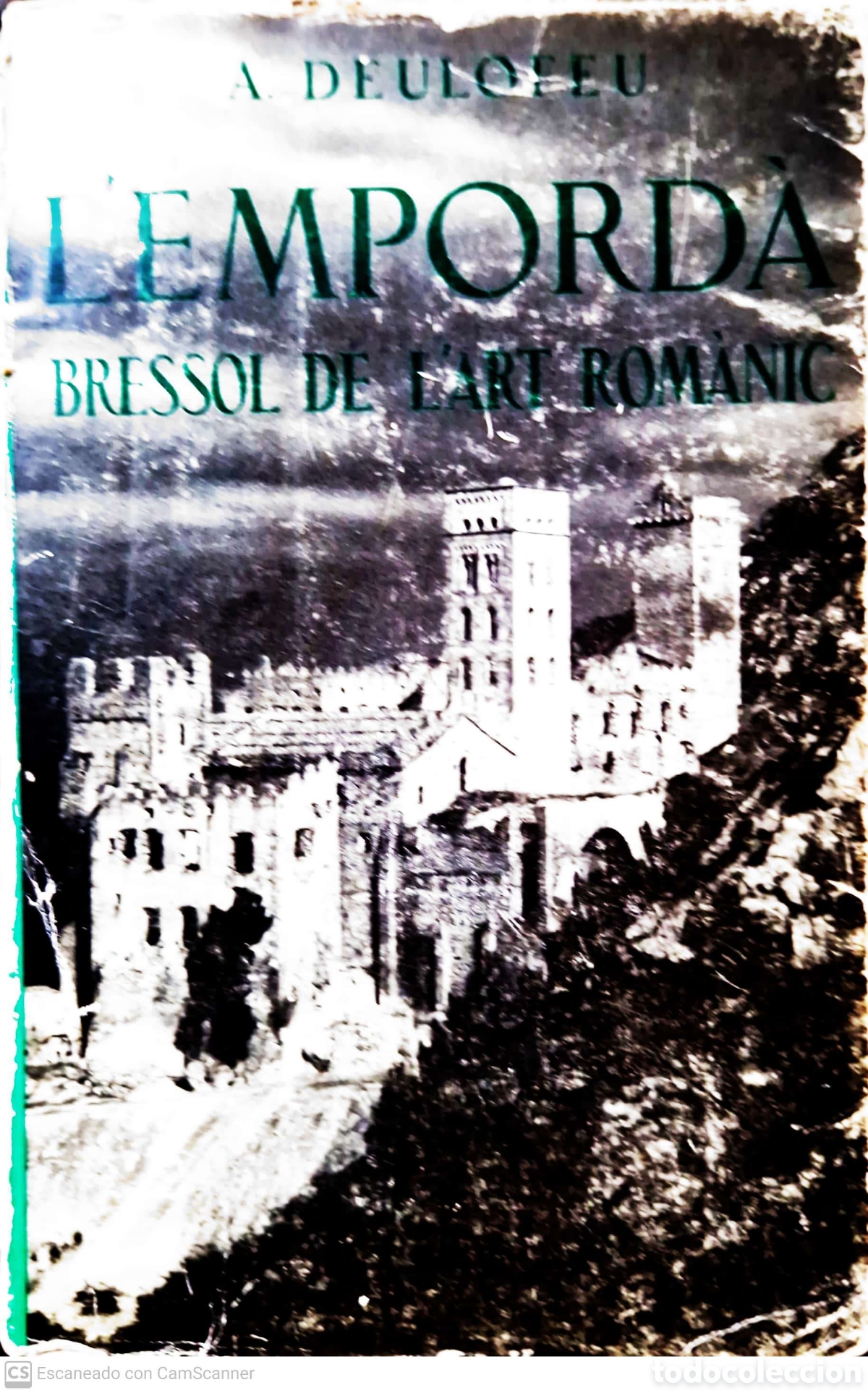 Gebrauchte B&uuml;cher: Deulofeu, &rdquo;L'Empord&agrave;, bressol de l'art rom&agrave;nic&rdquo;, 1961 - Ampurdan - l'Empord&agrave; - Arte Rom&aacute;nico