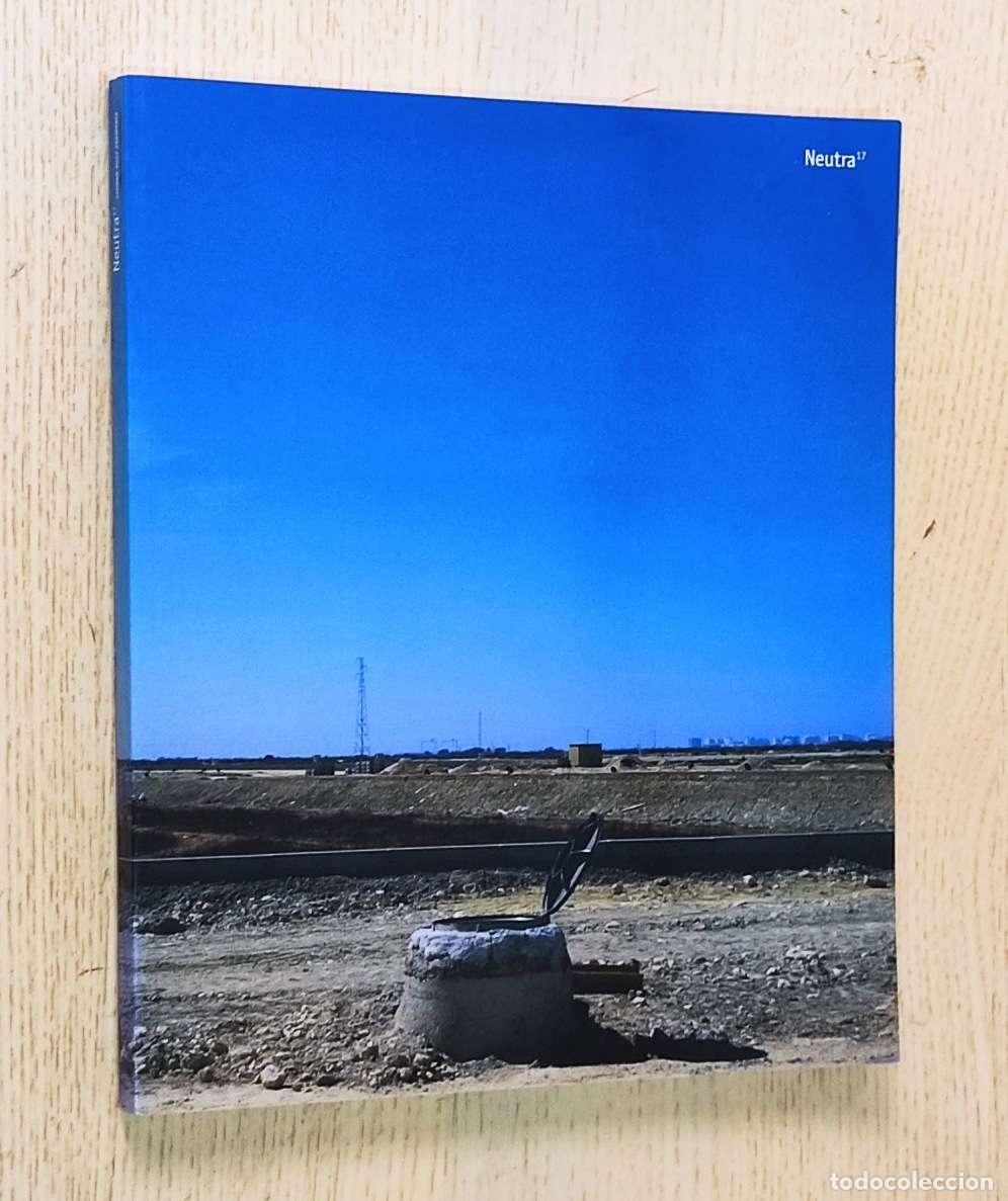 Livres d'occasion: Revista NEUTRA n&ordm; 17: Itinerario / Itinerary CIUDAD -> POST-PERIFERIA