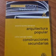 Libros de segunda mano: ARQUITECTURA POPULAR, ANTONIO SANCHEZ. CONSTRUCCIONES SECUNDARIAS, CARLOS CARRICAJO. VALENCIA,1995.