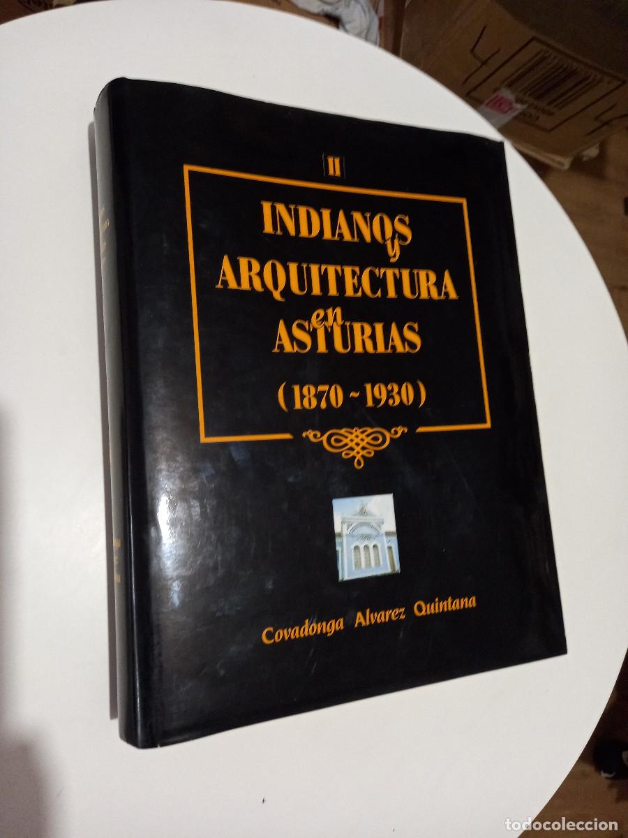 Gebrauchte B&uuml;cher: Indianos y arquitectura en Asturias. VOLUMEN 2. (1870-1930)&Aacute;LVAREZ QUINTANA, Covadonga