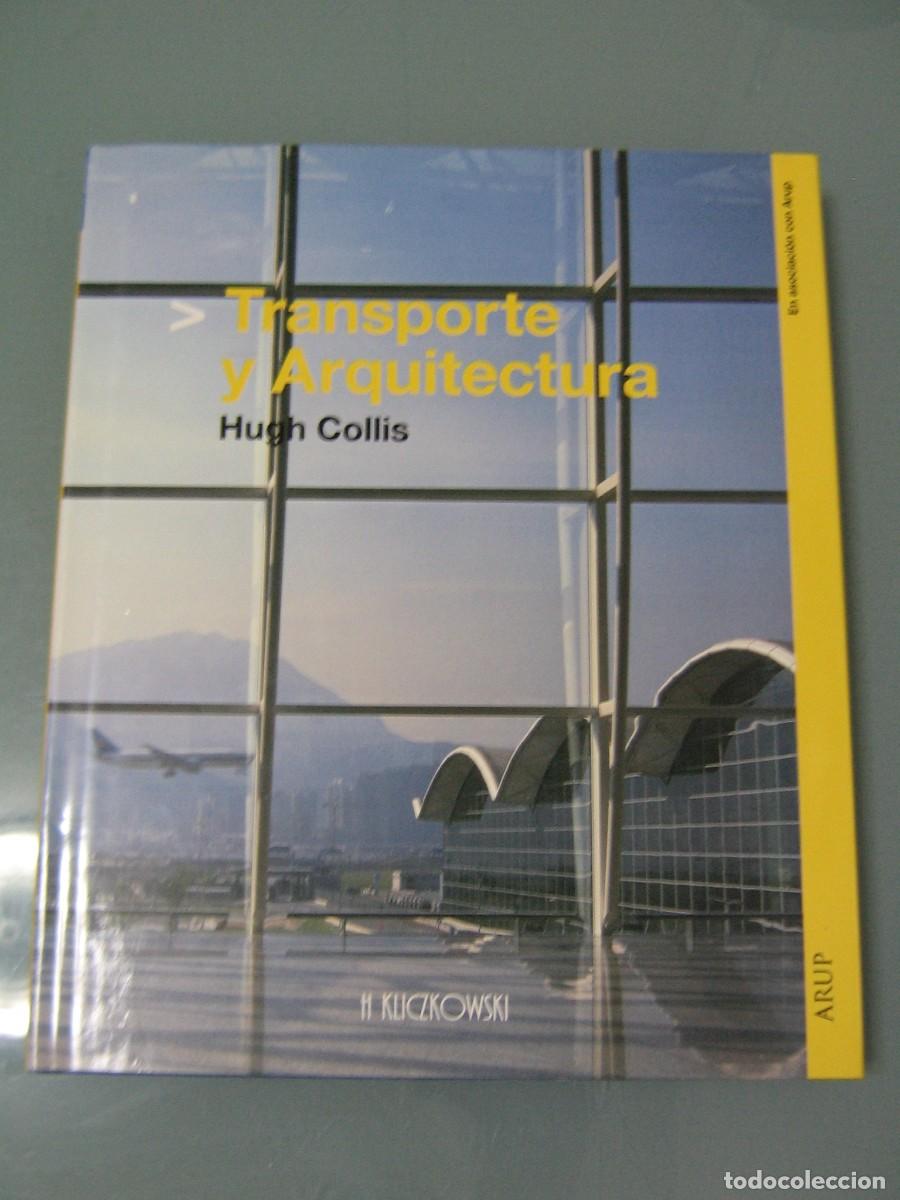 Libros de segunda mano: TRANSPORTE Y ARQUITECTURA - Hugh Collis - Foto 1