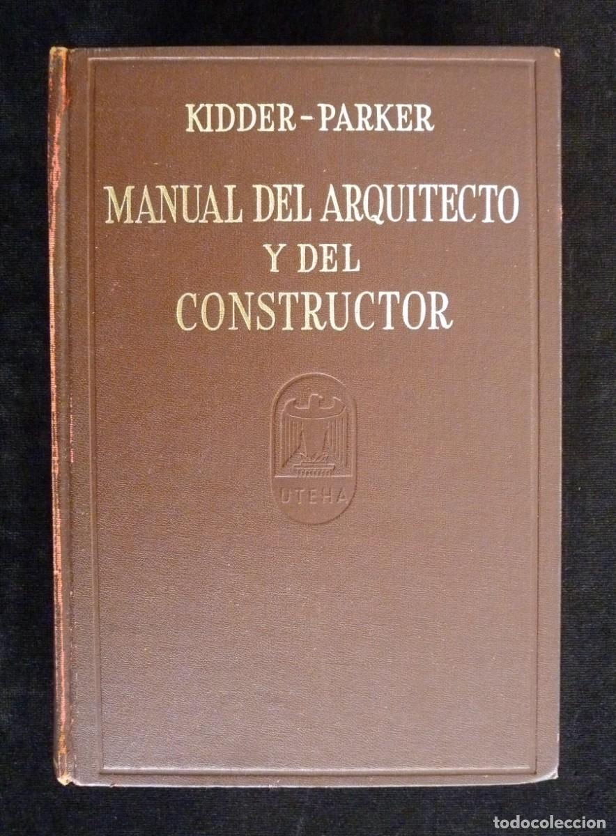 Libros de segunda mano: MANUAL DEL ARQUITECTO Y DEL CONSTRUCTOR, KIDDER-PARKER. UTEHA, 1959 - Foto 1