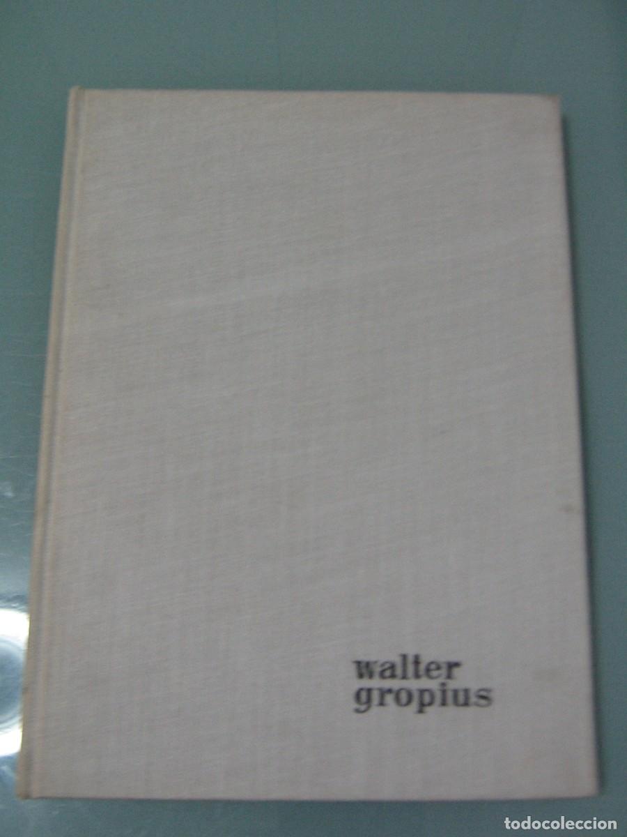 Libros de segunda mano: WALTER GROPIUS - Marston Fitch - Foto 1