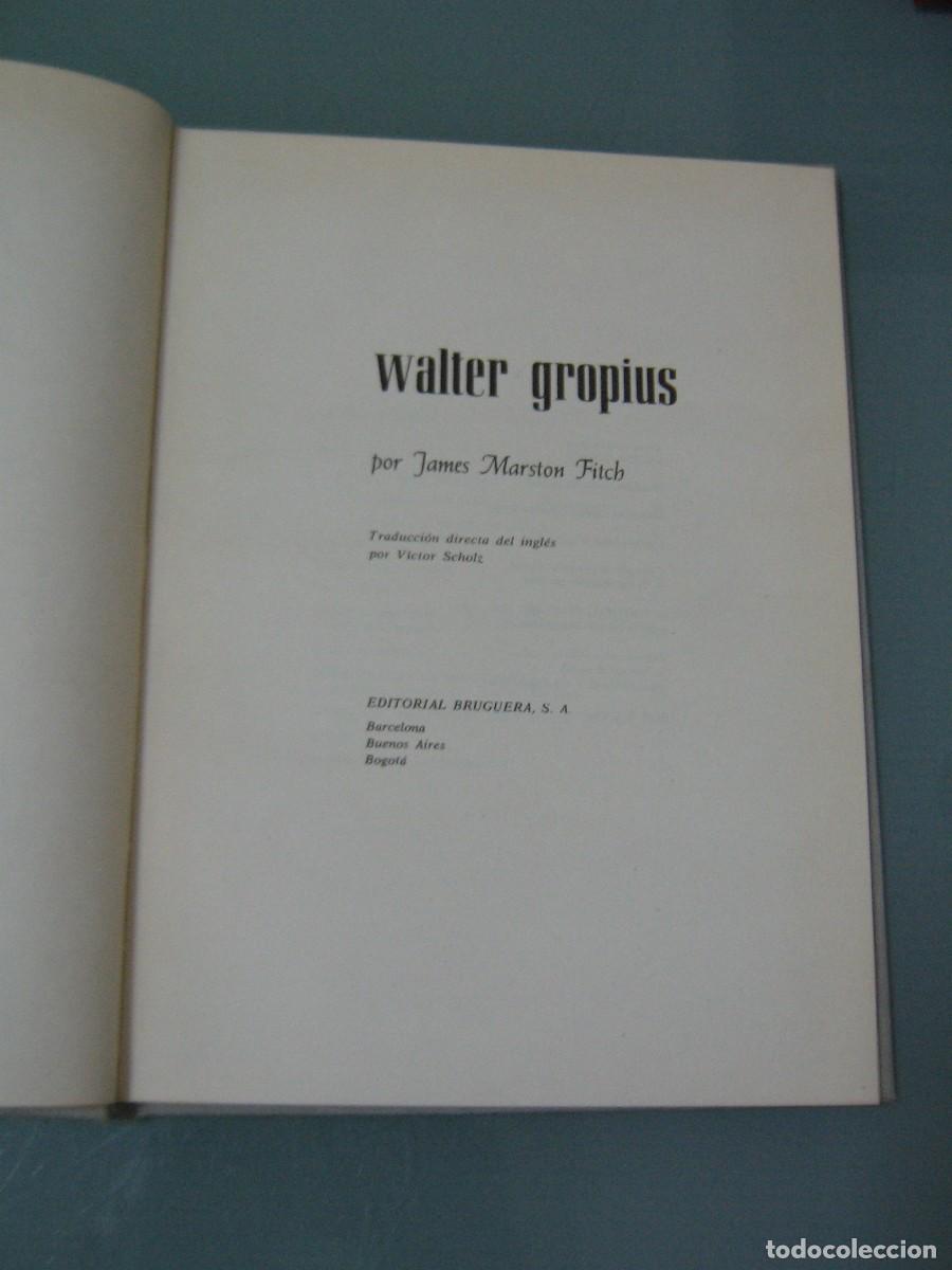 Libros de segunda mano: WALTER GROPIUS - Marston Fitch - Foto 2