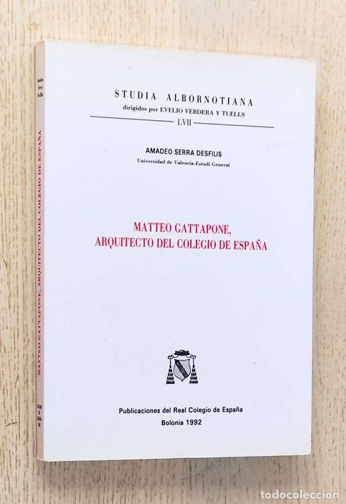 Second hand books: MATTEO GATTAPONE, ARQUITECTO DEL COLEGIO DE ESPA&Ntilde;A - SERRAS DESFILIS, Amadeo