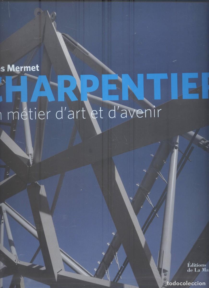 Libros de segunda mano: NUMULITE L0510 Gilles Mermet Charpentier Arquitectura estructuras madera Estructura