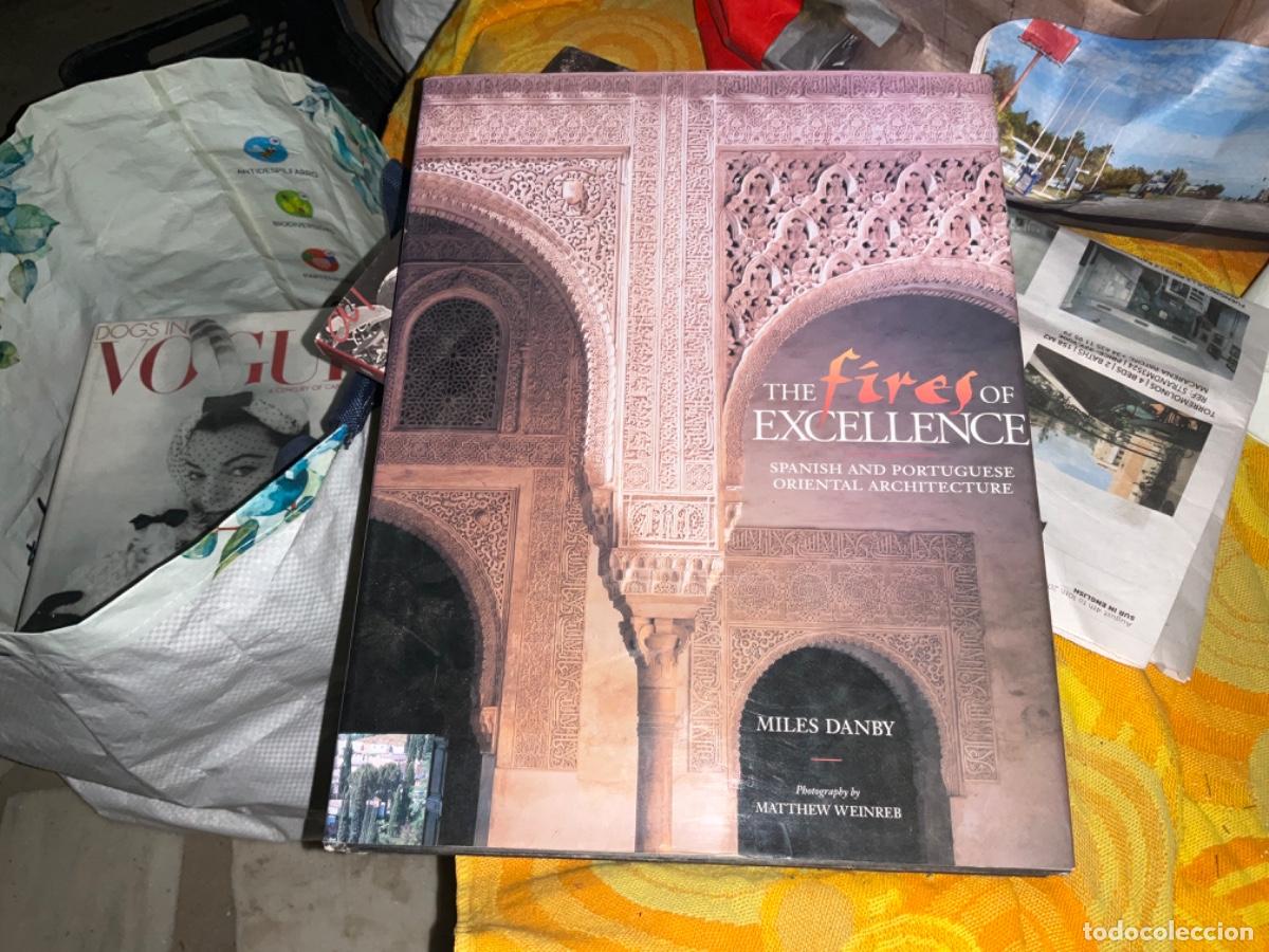 Second hand books: The Fires of Excellence: Spanish and Portuguese Oriental Architecture Danby, Miles