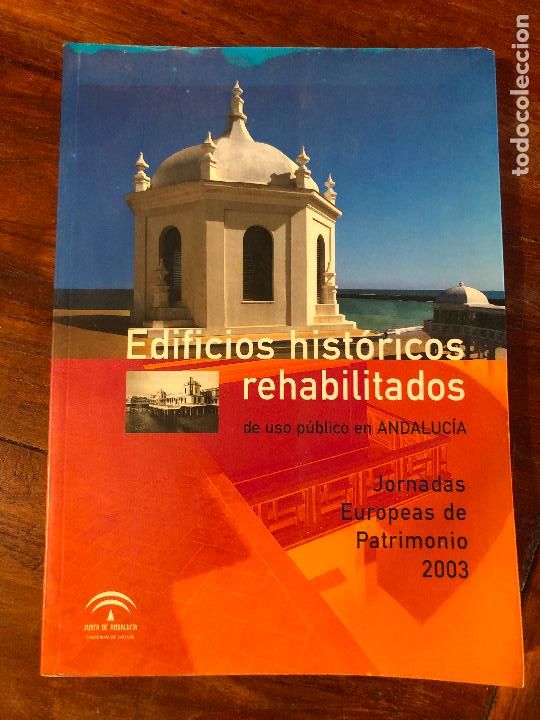 Gebrauchte B&uuml;cher: Edificios Hist&oacute;ricos Rehabilitados de Uso P&uacute;blico en Andaluc&iacute;a - Jornadas Europeas de Patrimonio