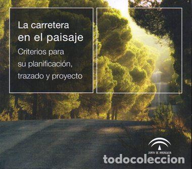 Gebrauchte B&uuml;cher: LA CARRETERA EN EL PAISAJE. CRITERIOS PARA SU PLANIFICACION, TRAZADO Y PROYECTO - A-AT-1152