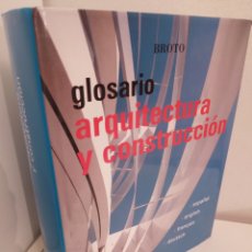 Libros de segunda mano: GLOSARIO DE ARQUITECTURA Y CONSTRUCCION, VARIOS IDIOMAS, BROTO, MONSA, 2001