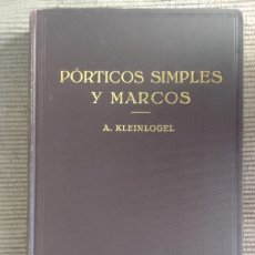 Libros de segunda mano: PORTICOS SIMPLES Y MARCOS. A. KLEINLOGEL. EDITORIAL LABOR 1932-