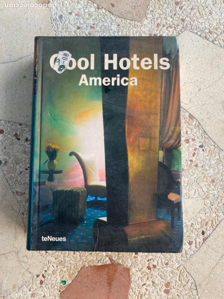 Livres d'occasion: COOL HOTELS AMERICA. VILLA NOVA. CAP JULUCA. FLORIS SUITE HOTEL. HOTEL SALTO CHICO. LALUNA.