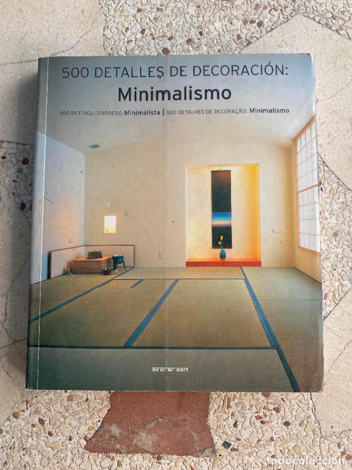 Libri di seconda mano: 500 DETALLES DE DECORACI&Oacute;N, MINIMALISMO. ALMACENAJE. DECORACI&Oacute;N DE BA&Ntilde;O Y COCINA.