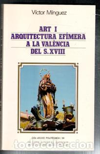 Livres d'occasion: Art I. Arquitectura efimera a la Valencia del S. XVIII