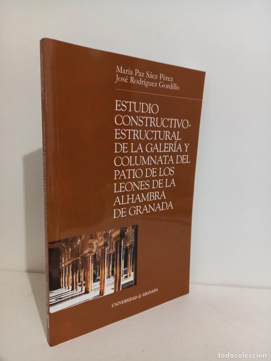 Gebrauchte B&uuml;cher: estudio constructivo-estructural de la galeria y columnata del patios de los leones de la Alhambra