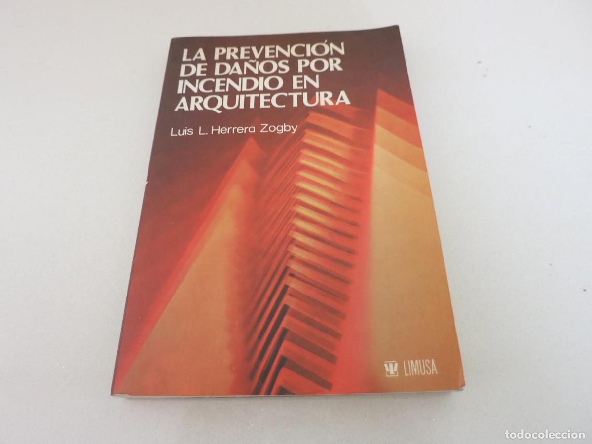 Gebrauchte B&uuml;cher: Luis L. Herrera Zogby - La prevenci&oacute;n de da&ntilde;os por incendio en arquitectura LIMUSA MEXICO