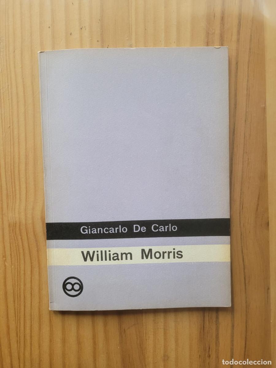 Libros de segunda mano: WILLIAM MORRIS - GIANCARLO DE CARLO - Foto 1