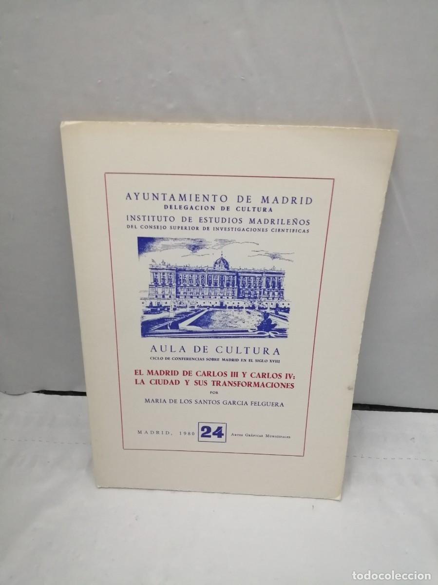 Livres d'occasion: El Madrid de Carlos II y Carlos IV, la Ciudad y sus Transformaciones (Primera edici&oacute;n)