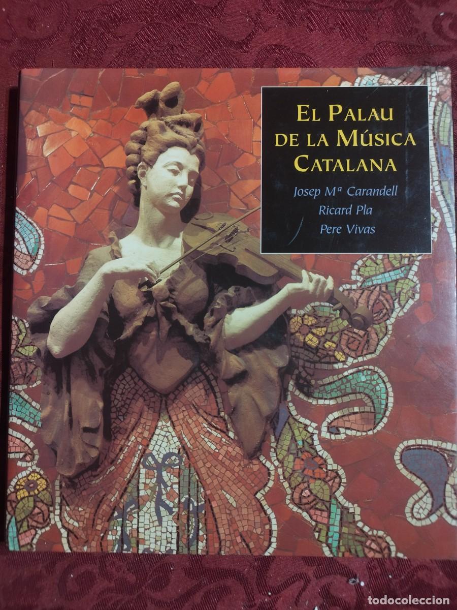 Libros de segunda mano: EL PALAU DE LA MUSICA CATALANA JOSEP M&ordf; CARANDELL RICARD PLA PERE VIVAS