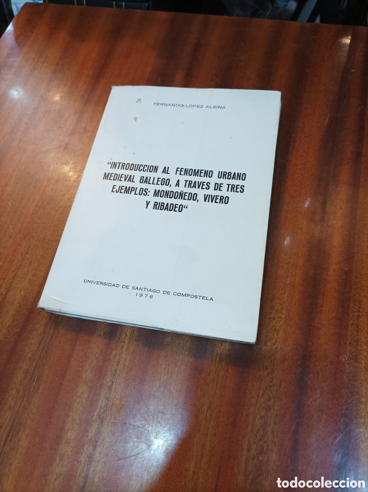 Gebrauchte B&uuml;cher: INTRODUCCI&Oacute;N AL FEN&Oacute;MENO URBANO MEDIEVAL GALLEGO,A TRAV&Eacute;S DE TRES EJEMPLOS: MONDO&Ntilde;EDO, VIVERO Y RIB.