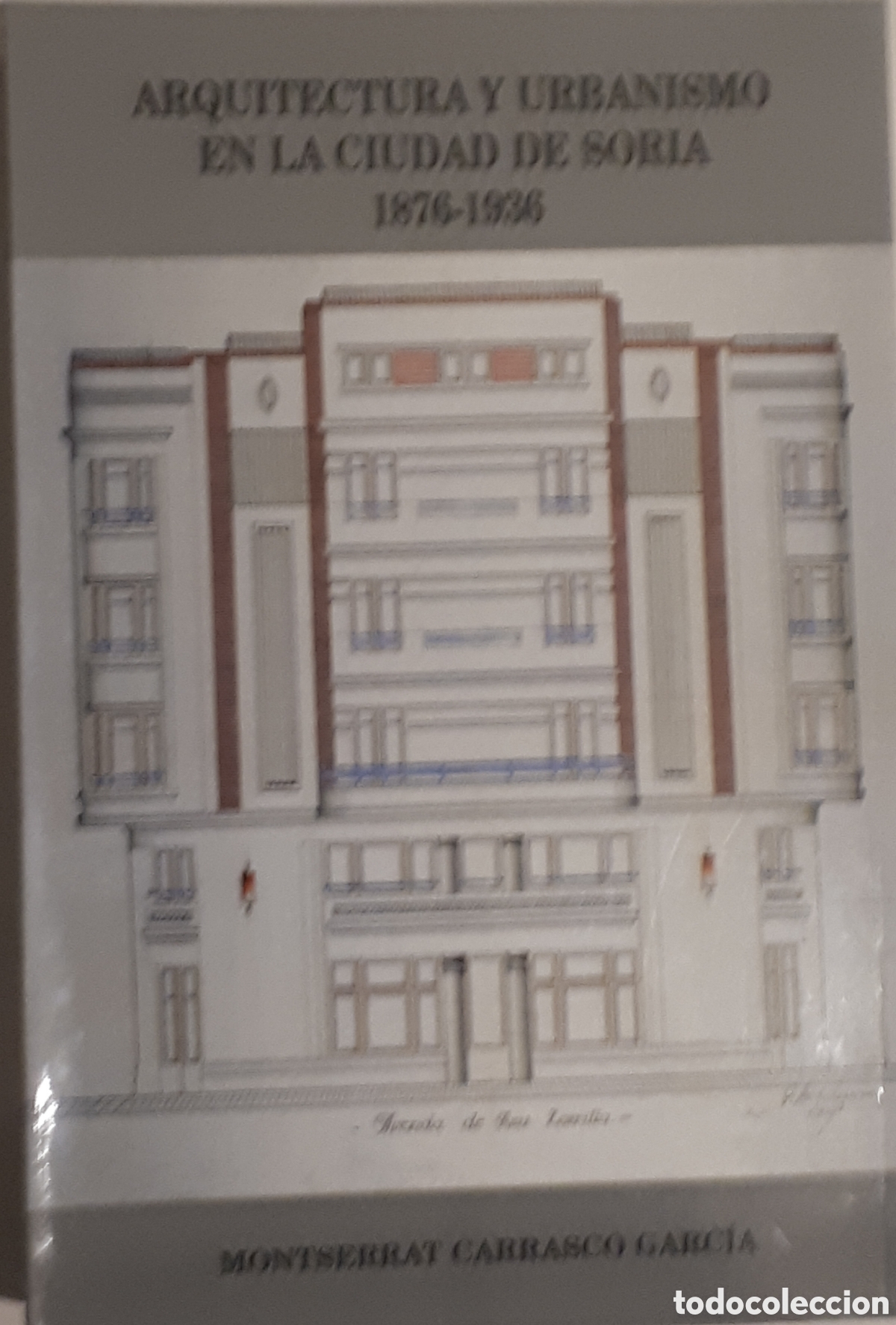 Livres d'occasion: ARQUITECTURA Y URBANISMO EN LA CIUDAD DE SORIA 1876-1936
