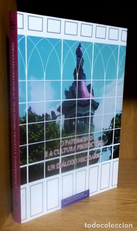 Second hand books: O PATRIMONIO E A CULTURA PROXECTUAL. ARQUITECTURA. ARQUEOLOGIA. ARTE. HISTORIA. GALICIA.