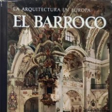 Libri di seconda mano: ARQUITECTURA DEL BARROCO EN EUROPA / HARALD BUSCH... CASTILLA, 1966. (MONUMENTOS DE OCCIDENTE).