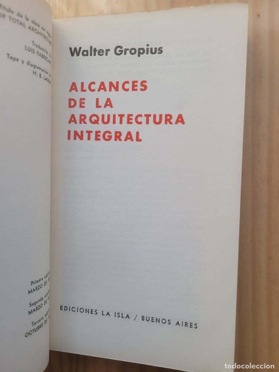 Libros de segunda mano: ALCANCES DE LA ARQUITECTURA INTEGRAL - WALTER GROPIUS - Foto 3