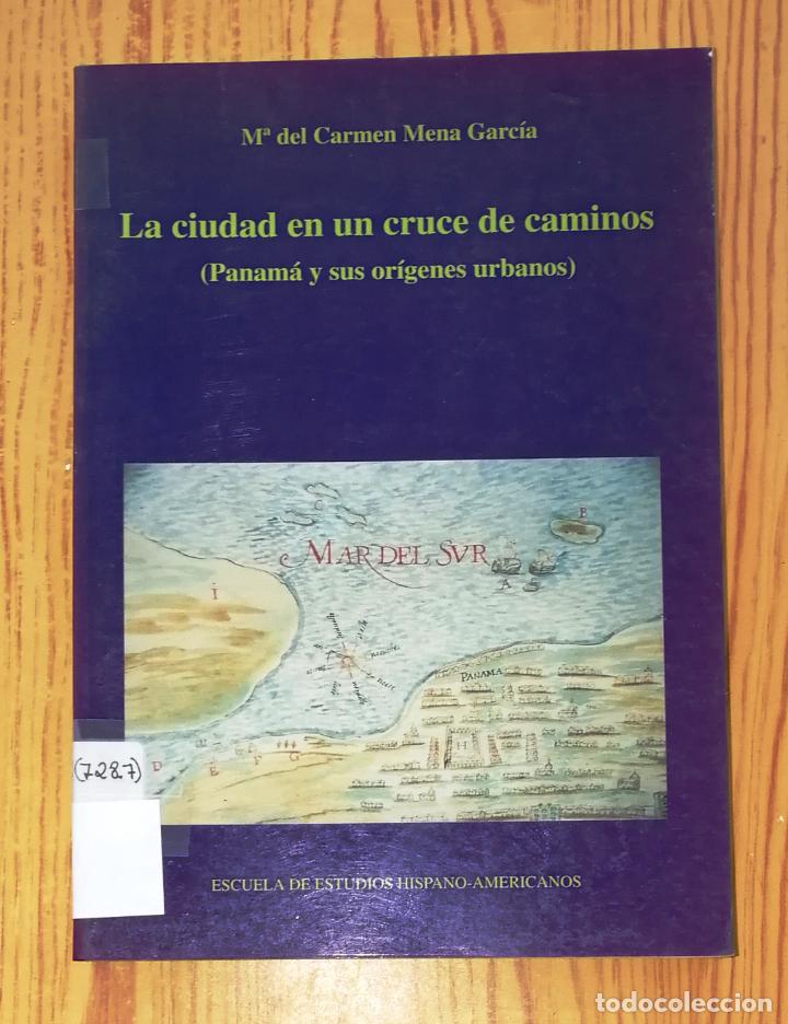 Livres d'occasion: LA CIUDAD EN UN CRUCE DE CAMINOS: (Panam&aacute; y sus or&iacute;genes urbanos) / Escuela Estudios Hispano-America