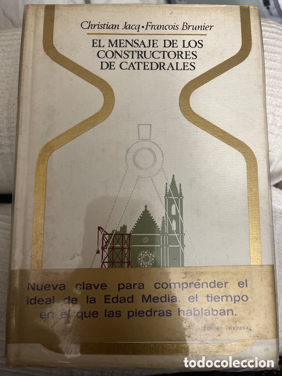 Second hand books: El mensajes de los constructores de catedrales. Christian Jacq Fran&ccedil;ois Brunier