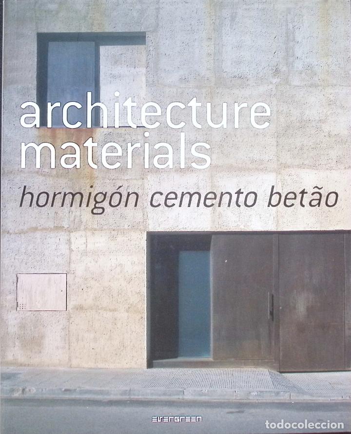 Libros de segunda mano: LIBRO ARQUITECTURA - ARCHITECTURE MATERIALS - HORMIG&Oacute;N - EVERGREEN - Foto 1