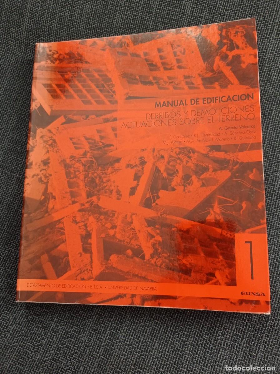 Libros de segunda mano: Libro Manual de edificaci&oacute;n, derribos y demoliciones, actuaciones sobre el terreno. 1995.