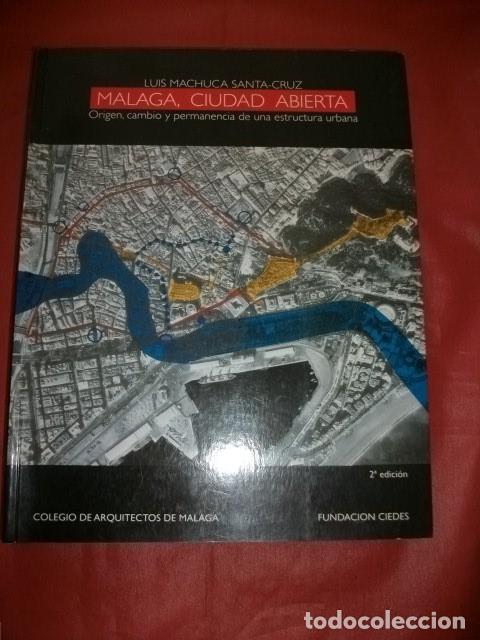 Gebrauchte B&uuml;cher: MALAGA CIUDAD ABIERTA (2&ordf; EDICI&Oacute;N AMPLIADA 1998) - LUIS MACHUCA SANTA CRUZ
