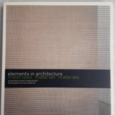 Libros de segunda mano: ELEMENTS IN ARCHITECTURE. MATERIALES.